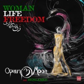 Opium Moon - Woman Life Freedom