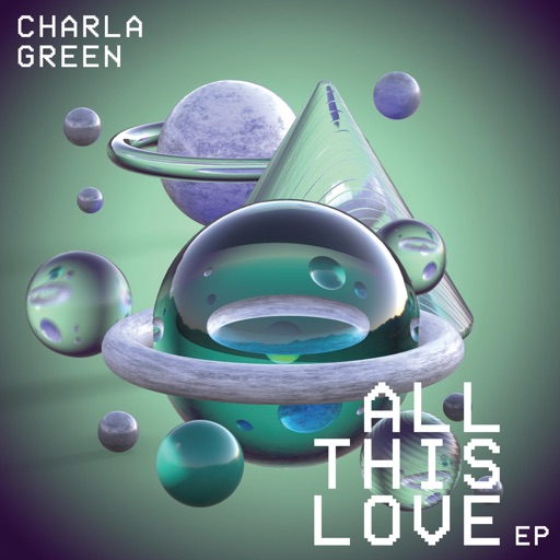 All This Love - EP by Charla Green