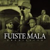 Fuiste Mala - Single