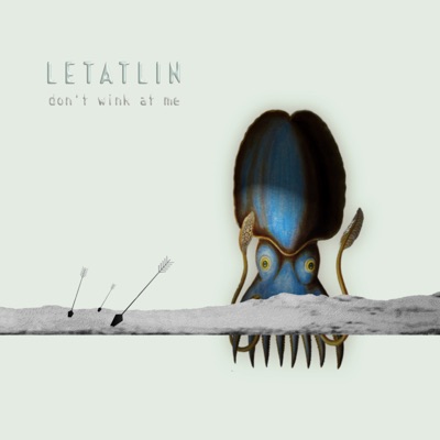 Don't wink at me - Letatlin