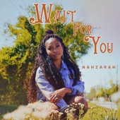 Nahzarah - Wait for You