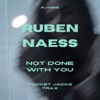 Not Done With You - Single