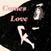 Comes Love - Single, 2022