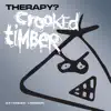 Crooked Timber (Extended Version) album lyrics, reviews, download