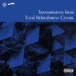 Transmissions From Total Refreshment Centre