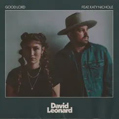 Good Lord - Single by David Leonard album reviews, ratings, credits