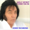 Holy Spirit Come on In - Single