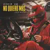 No Quiero Más - Single album lyrics, reviews, download