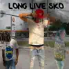 Long Live Sko - Single album lyrics, reviews, download