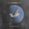 First Things First - Single, 2022