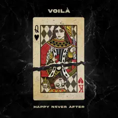 Happy Never After by VOILÀ album reviews, ratings, credits
