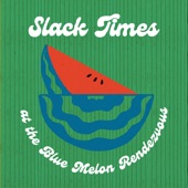 Slack Times - Can’t Count on Anyone