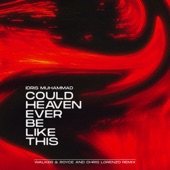 Could Heaven Ever Be Like This (Walker & Royce and Chris Lorenzo Remix) artwork