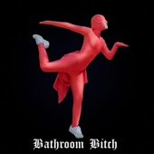 Bathroom Bitch - Single