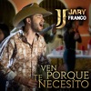 Ven Porque Te Necesito - Single