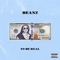 To Be Real - Beanz & Money Montage lyrics