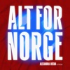Alexandra Rotan - Alt For Norge