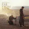 Far from Men (Original Motion Picture Soundtrack) album lyrics, reviews, download