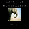 March of the Nutcracker (Deluxe Edition)