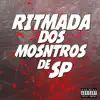 Ritmada Dos Monstros De Sp song lyrics