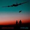 Enola Gay - Single