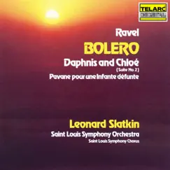 Ravel: Boléro, M. 81, Daphnis et Chloé Suite No. 2, M. 57b & Pavane pour une infante défunte, M. 19 by Leonard Slatkin & Saint Louis Symphony Orchestra album reviews, ratings, credits