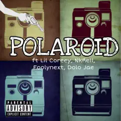 Lilcoreey-polaroid (feat. Nkrello, Foolynext & Dolojae) - Single by Lilcoreey album reviews, ratings, credits