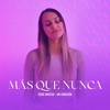 Más Que Nunca - Single