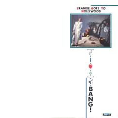 Bang! (Here Comes A Supernova) by Frankie Goes to Hollywood album reviews, ratings, credits