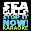Seagulls! (Stop It Now) [Karaoke Version] - Single album lyrics, reviews, download