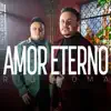 Amor Eterno - Single album lyrics, reviews, download