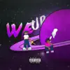 We Up (feat. L0veaca) - Single album lyrics, reviews, download
