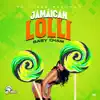 Stream & download Jamaican Lolli - Single