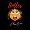 Hotter - Single album lyrics, reviews, download