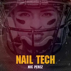 Nail Tech - Single by Nic Perez album reviews, ratings, credits