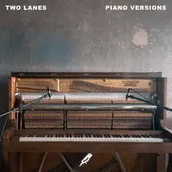 Never Enough / Lights (Piano Versions) - EP by TWO LANES album reviews, ratings, credits