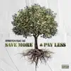 Save More & Pay Less - Single (feat. DZ) - Single album lyrics, reviews, download