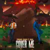 Cover Me (feat. 2Baba) - Single album lyrics, reviews, download