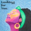 Looking for You - Single