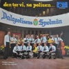 Den Tar VI, Sa Polisen..., 1977