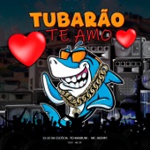 Tubarão Te Amo (feat. Mc RF) artwork
