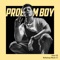 PROBLEM BOY - Daze Yf lyrics