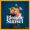 Blonde Sunset - Single album lyrics, reviews, download