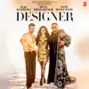 Designer (Feat. Divya Khosla Kumar) - Single album lyrics, reviews, download