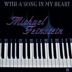 With A Song In My Heart by Michael Feinstein album reviews, ratings, credits