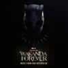 Black Panther: Wakanda Forever - Music From and Inspired By album lyrics, reviews, download