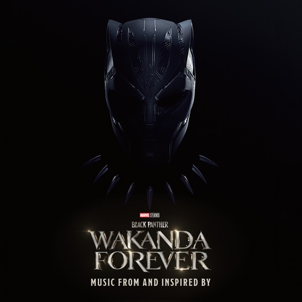 Black Panther: Wakanda Forever - Music From and Inspired By - Rihanna & Tems