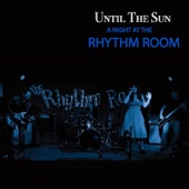 Until the Sun - Burning Home (Live)