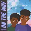 On the Way (feat. Isaacjacuzzi) - Single album lyrics, reviews, download