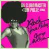 Rock Your Baby (Da Clubbmaster X Tom Pulse Remix) - Single album lyrics, reviews, download